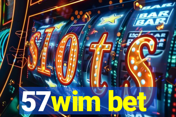 57wim bet